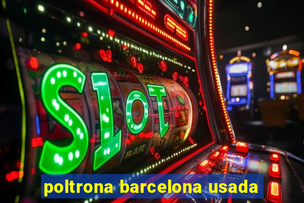 poltrona barcelona usada